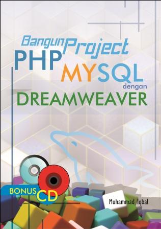 BANGUN PROJECT PHP MYSQL DENGAN DREAMWEAVER