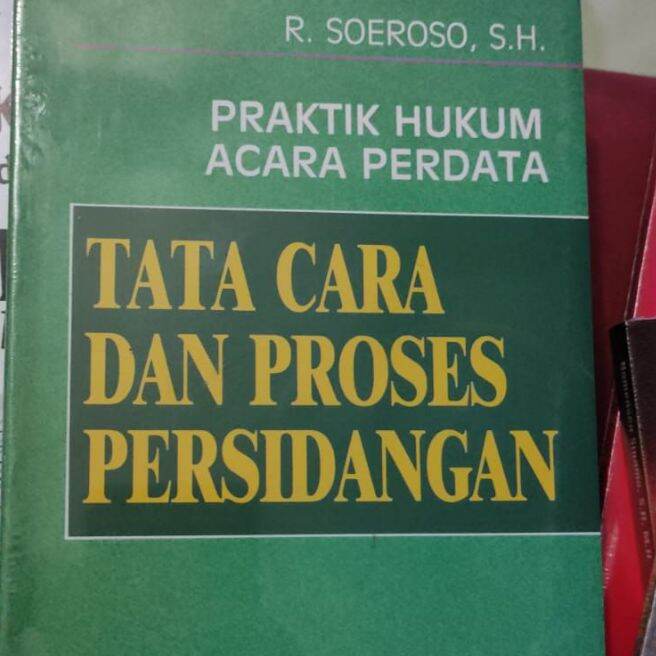 Praktik Hukum Acara Perdata : Tata Cara Dan Proses Persidangan