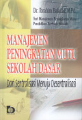 Peningakatan Profesinalisme Guru Sekolah Dasar : Dalam Kerangka Manajemen Peningkatan Mutu Berbasis Sekolah