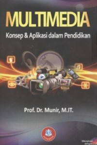 MULTIMEDIA : KONSEP & APLIKASI DALAM PENDIDIKAN