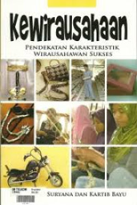 Image of Kewirausahaan : Pendekatan Karakteristik Wirausahawan Sukses